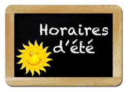 Horaires d’été Horaires d’été